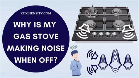 gas stove is making noise